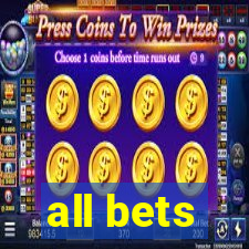 all bets